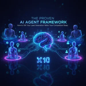 The Proven AI Agent Framework: How to 10X Your Lead Generation While Your Competitors Sleep